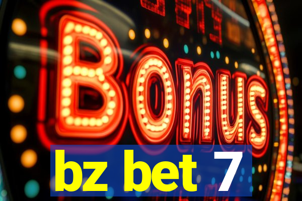 bz bet 7